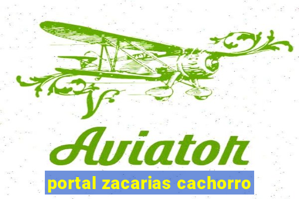 portal zacarias cachorro